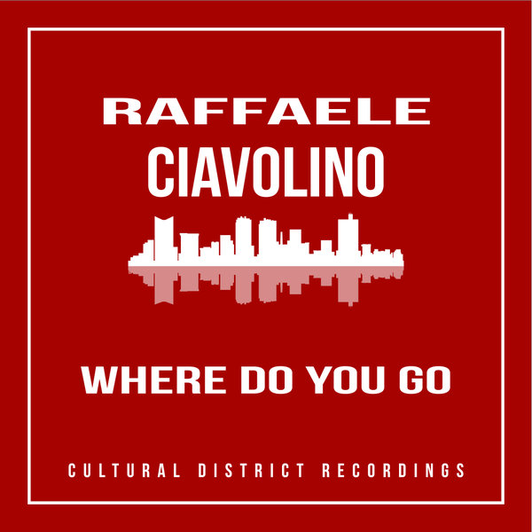 Raffaele Ciavolino - Where Do You Go [CDR093]
